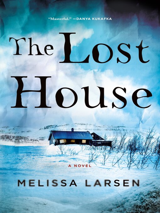 Title details for The Lost House by Melissa Larsen - Available